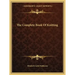 The Complete Book of Knitting