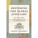 Restoring the Global Judiciary: Why the Supreme Court Should Rule in U.S. Foreign Affairs
