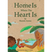 Home Is Where The Heart Is