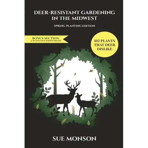 Deer Resistant Gardening in the Midwest: Spring Planting Edition