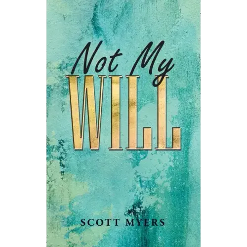 Not My Will