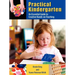 Practical Kindergarten: An Essential Guide to to Creative Hands-On Teaching