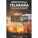 Moscas en la telaraña: Historia de la comercialización de la existencia―y sus medios