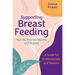 Supporting Breastfeeding Past the First Six Months and Beyond: A Guide for Professionals and Parents