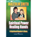 Spiritual Power, Healing Hands