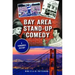 Bay Area Stand-Up Comedy: A Humorous History
