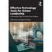 Effective Technology Tools for School Leadership: Understanding Digital and Data-Driven Strategies