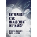 Enterprise Risk Management in Finance