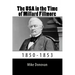 The USA in the Time of Millard Fillmore: 1850-1853