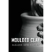 Moulded Clay