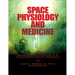 Space Physiology and Medicine