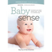 Baby sense: Understand your baby's sensory world - the key to a contented baby