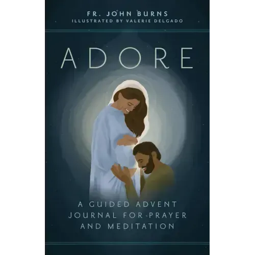 Adore: A Guided Advent Journal for Prayer and Meditation