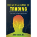 The Mental Game of Trading: A System for Solving Problems with Greed, Fear, Anger, Confidence, and Discipline