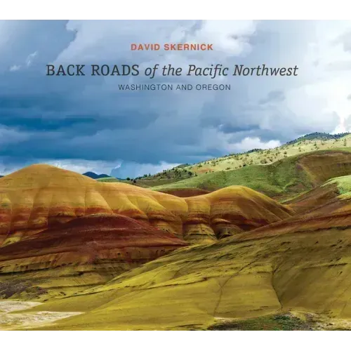 Back Roads of the Pacific Northwest: Washington and Oregon