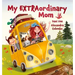 My Extraordinary Mom