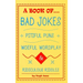 A Book of Bad Jokes, Pitiful Puns, Woeful Wordplay and Ridiculous Riddles (Hardcover)