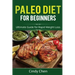 Paleo Diet for Beginners: Ultimate Guide for Rapid Weight Loss