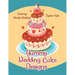 Yummy Wedding Cake Designs: Coloring Books Wedding