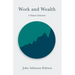 Work and Wealth - A Human Valuation