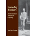 Someday Yonkers: An Armenian-American Odyssey - from Surviving the Genocide to Living in America