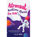 Astronaut Bedtime Stories For Kids: A Collection of Relaxing Astronaut Sleep Fairy Tales to Help Your Children and Toddlers Fall Asleep! Incredible As
