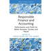 Responsible Finance and Accounting: Performance and Profit for Better Business, Society and Planet