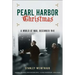 Pearl Harbor Christmas: A World at War, December 1941