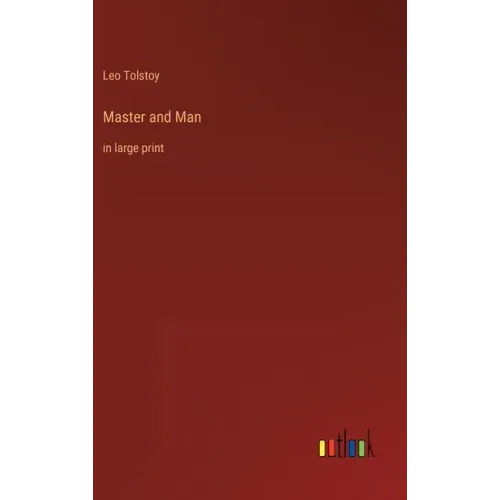 Master and Man: in large print