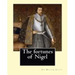 The fortunes of Nigel. By: Sir Walter Scott: Novel