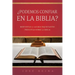¿Podemos confiar en la Biblia?