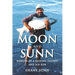 Moon and Sunn: Memoir of a Fishing Legend and his Son