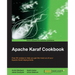 Apache Karaf Cookbook