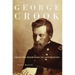 George Crook: From the Redwoods to Appomattox