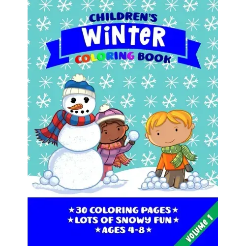 Children's Winter Coloring Book: Over 30 pages of snow and winter coloring fun for 4-8 year olds [US Edition]