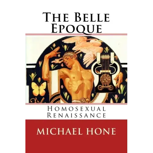 The Belle Epoque: Homosexual Renaissance
