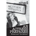 An Actress Prepares: Women and "the Method"