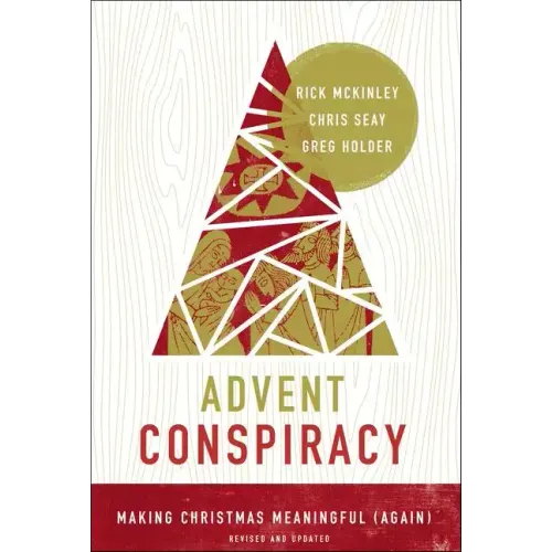 Advent Conspiracy: Making Christmas Meaningful (Again)
