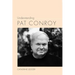 Understanding Pat Conroy