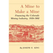 A Mine to Make a Mine: Financing the Colorado Mining Industry, 1859-1902