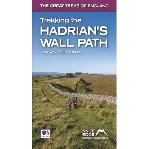 Trekking the Hadrian's Wall Path: Two-Way Trekking Guide: Real OS 1:25k Maps Inside