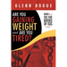 Are You Gaining Weight and Are You Tired?: Book I of the Five Books of Isis Series