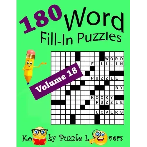 Word Fill-In Puzzles, Volume 18, 180 Puzzles