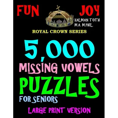 5,000 Missing Vowels Puzzles For Seniors: Large Print Version