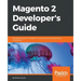 Magento 2 Developers Guide: Harness the power of Magento 2 to extend and customize your online store