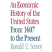 An Economic History of the United States: From 1607 to the Present