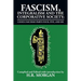 Fascism, Integralism and the Corporative Society - Codex Fascismo Parts Four, Five and Six: Codex Fascismo Parts Four, Five and Six