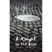 A Knight in the Ville: Beneath the Bricks