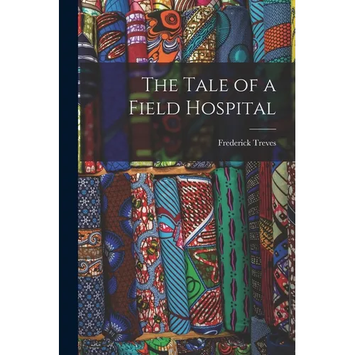 The Tale of a Field Hospital