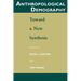 Anthropological Demography: Toward a New Synthesis
